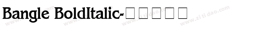 Bangle BoldItalic字体转换